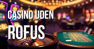 Dansk Casino Uden Om Rufus Din Ultimative Guide