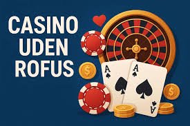 Casino Uden om Rufus Din Guide til Online Spil